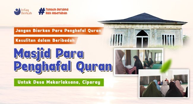 Bantu Lanjutkan Pembangunan Masjid Penghafal Quran Yang Terhenti